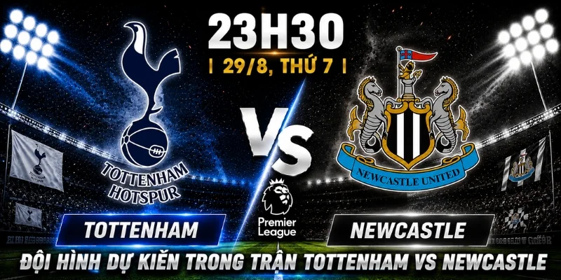 Tottenham Vs Newcastle: Nhận Định Chiến Thắng Chung Cuộc 2 Tottenham Vs Newcastle: Nhận Định Chiến Thắng Chung Cuộc